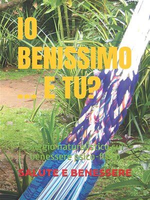 cover image of Io BENISSIMO ... e Tu?
